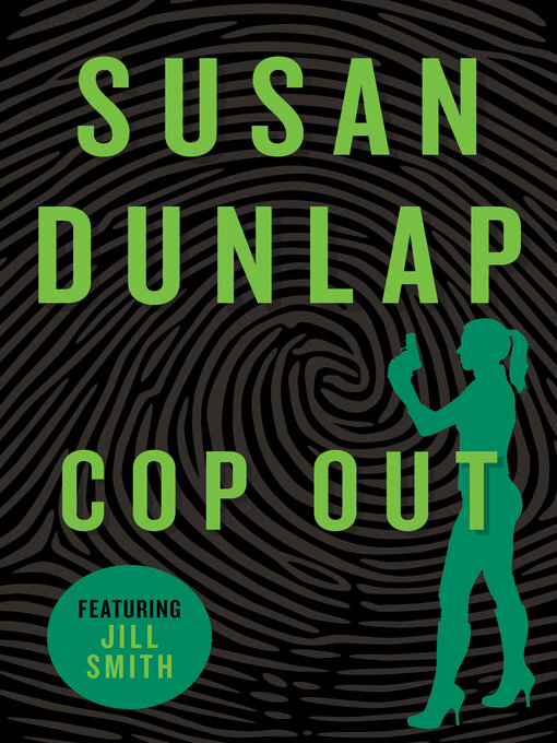 Title details for Cop Out by Susan Dunlap - Available